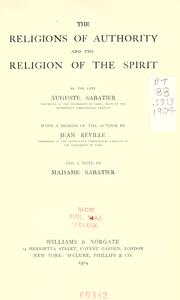 Cover of: The religions of authority and the religion of the spirit by Auguste Sabatier