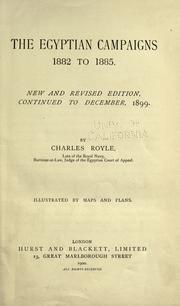 The Egyptian campaigns, 1882 to 1885 by Charles Royle