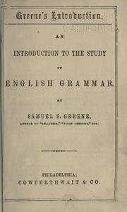 Cover of: An introduction to the study of English grammar by Samuel Stillman Greene