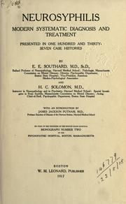 Cover of: Neurosyphilis: modern systematic diagnosis and treatment, presented in one hundred and thirty-seven case histories