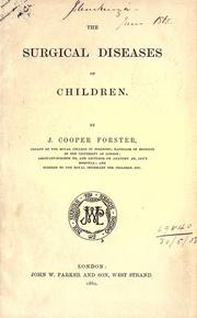 The surgical diseases of children by John Cooper Forster