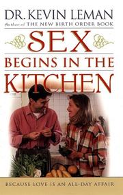 Sex Begins in the Kitchen by Dr. Kevin Leman