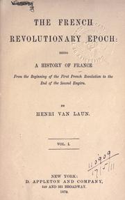 Cover of: The French revolutionary epoch by Henri Van Laun