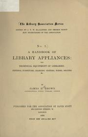 Cover of: A handbook of library appliances by James Duff Brown