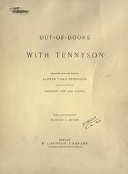 Cover of: Out-of-doors with Tennyson: selections from the poems of Alfred lord Tennyson illustrative of pastoral life and scenes