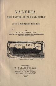 Cover of: Valeria, the martyr of the catacombs by W. H. Withrow, W. H. Withrow