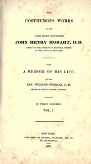 Cover of: The posthumous works of the Late Right Reverend John Henry Hobart, D.D. by John Henry Hobart