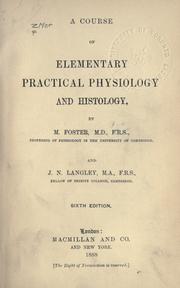 Cover of: A course of elementary practical physiology and histology. by Foster, M. Sir