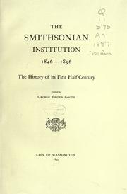 Cover of: Smithsonian institution, 1846-1896: the history of its first half century