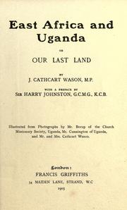 Cover of: East Africa and Uganda: or, Our last land.