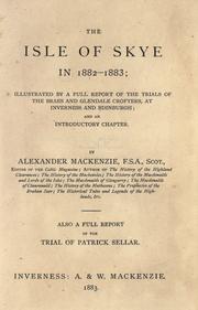 Cover of: The Isle of Skye in 1882-1883: illustrated by a full report of the trials of the Braes and Glendale crofters, at Inverness and Edinburgh; and an introductory chapter