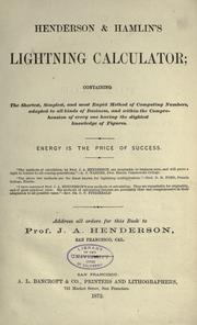 Cover of: Henderson & Hamlin's lightning calculator: containing the shortest, simplest, and most rapid method of computing numbers, adapted to all kinds of business ...