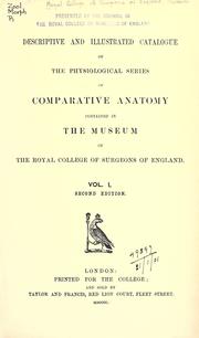 Cover of: Descriptive and illustrated catalogue of the physiological series of comparative anatomy: contained in the Museum of the Royal College of Surgeons of England.
