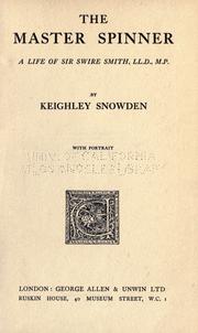 Cover of: The master spinner by Snowden, Keighley