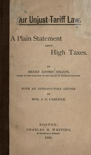 Cover of: Our unjust tariff law: a plain statement about high taxes
