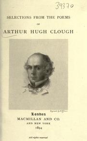 Cover of: Selections from the poems of Arthur Hugh Clough. by Arthur Hugh Clough