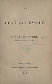 Cover of: The Huguenot family by Sarah Tytler, Sarah Tytler