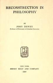 Cover of: Reconstruction in philosophy by John Dewey