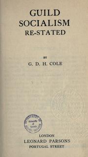 Cover of: Guild socialism re-stated. by G. D. H. (George Douglas Howard) Cole