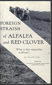 Cover of: Foreign strains of alfalfa and red clover: what is their adaptability to Illinois?