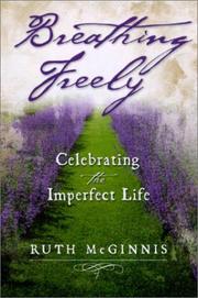 Cover of: Breathing Freely: Celebrating the Imperfect Life