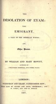 Cover of: The desolation of Eyam: the emigrant, a tale of the American woods: and other poems