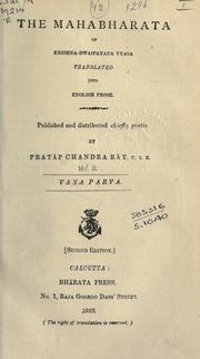 Cover of: The Mahabharata of Krishna-Dwaipayana Vyasa (Vana Parva): Translated into English prose