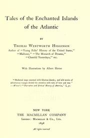 Cover of: Tales of the enchanted islands of the Atlantic by Thomas Wentworth Higginson