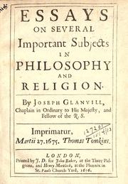 Essays on several important subjects in philosophy and religion by Joseph Glanvill