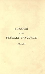 Cover of: Grammar of the Bengali language literary and colloquial