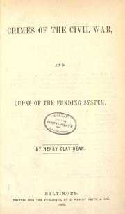 Crimes of the civil war, and curse of the funding system by Dean, Henry Clay