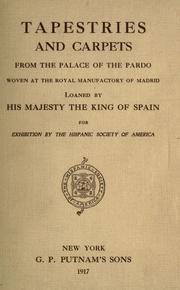 Cover of: Tapestries and carpets from the palace of the Pardo by Hispanic Society of America