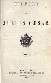 Cover of: History of Julius Caesar. by Napoléon III, Napoléon III