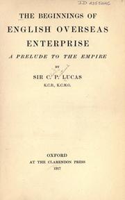 Cover of: The beginnings of English overseas enterprise by Sir Charles Prestwood Lucas