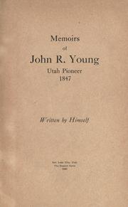 Memoirs of John R. Young, Utah pioneer, 1847 by Young, John R.