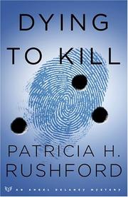 Cover of: Dying to kill by Patricia H. Rushford