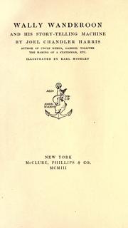 Cover of: Wally Wanderoon and his story-telling machine by Joel Chandler Harris, Joel Chandler Harris