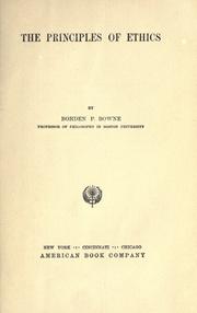 Cover of: The principles of ethics by Bowne, Borden Parker, Bowne, Borden Parker