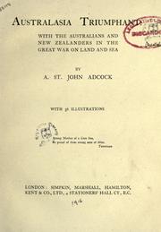 Cover of: Australasia triumphant! ; with the Australians and New Zealanders in the great war on land and sea by Arthur St. John Adcock