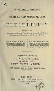 A practical treatise on the medical & surgical uses of electricity by George Miller Beard