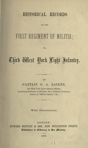 Cover of: Historical records of the First Regiment of Militia by George Alfred Raikes