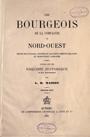 Les bourgeois de la Compagnie du Nord-Ouest by L. R. Masson