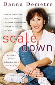 Cover of: Scale Down: A Realistic Guide to Balancing Body, Soul, and Spirit