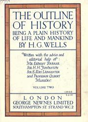 Cover of: The outline of history, being a plain history of life and mankind by H.G. Wells