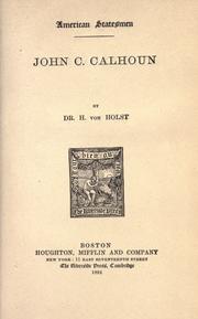 Cover of: John C. Calhoun by Hermann Eduard Von Holst