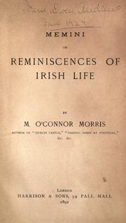 Cover of: Memini, or reminiscences of Irish life by Maurice O'Connor Morris