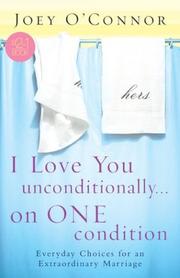 Cover of: I Love You Unconditionally...on One Condition by Joey O'Connor