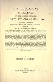 Cover of: full account and collation of the Greek cursive Codex Evangelium 604: Egerton 2610 in the British Museum : together with ten appendices ...