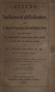 Cover of: Lecture on the source of all civilization: and the means of preserving our civil and religious liberty