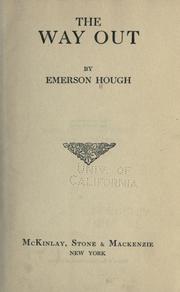 Cover of: The way out by Emerson Hough, Emerson Hough